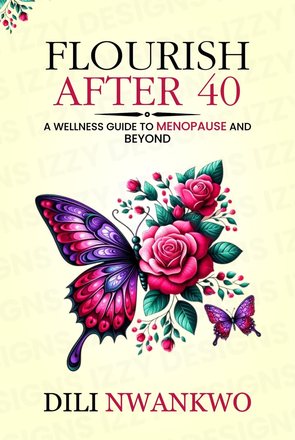 Flourish After 40: A Wellness Guide to Menopause and Beyond