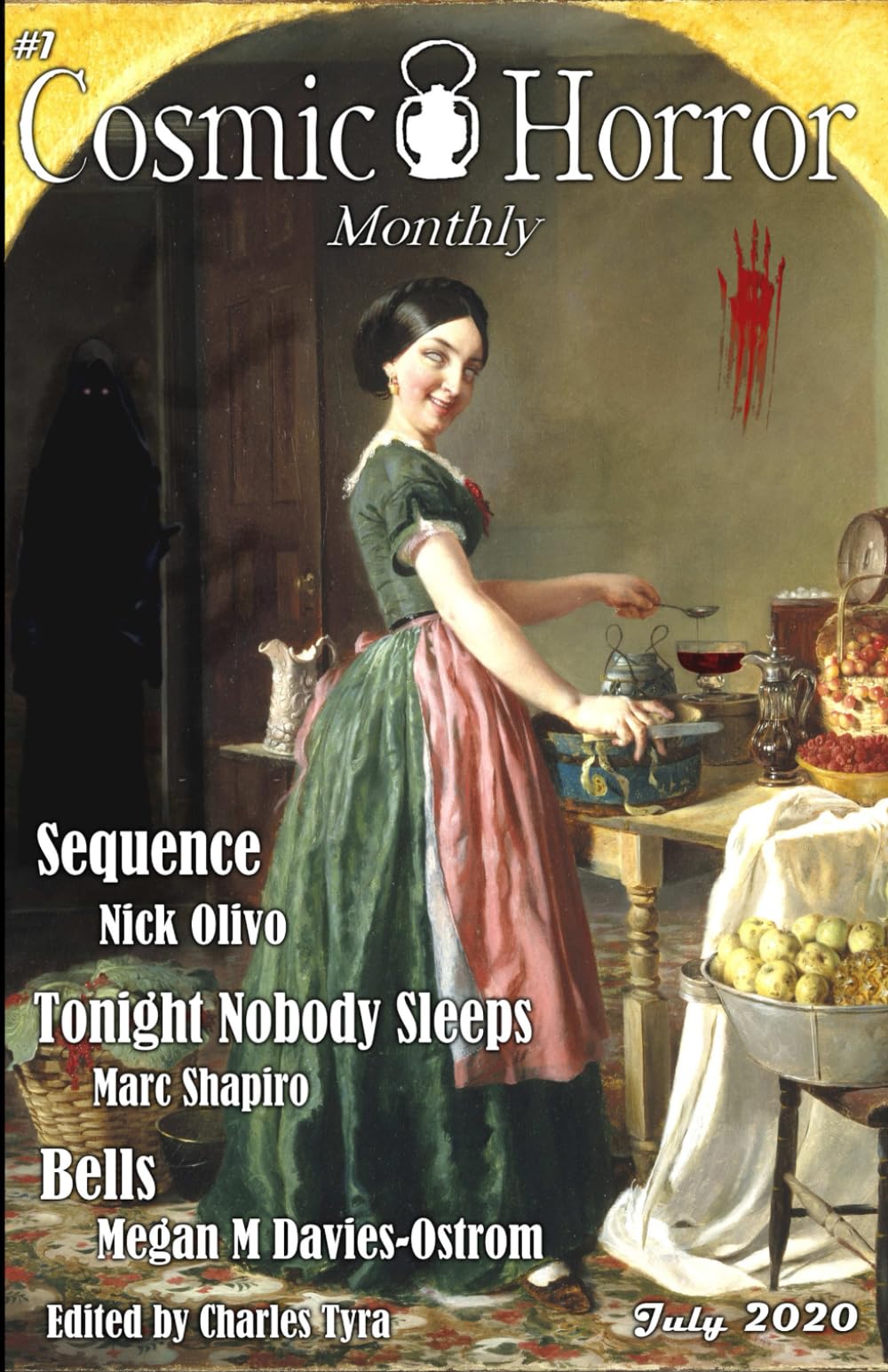 Cosmic Horror Monthly #1: July 2020: A Collection of Cosmic Horror, Weird, and Lovecraftian Fiction Stories