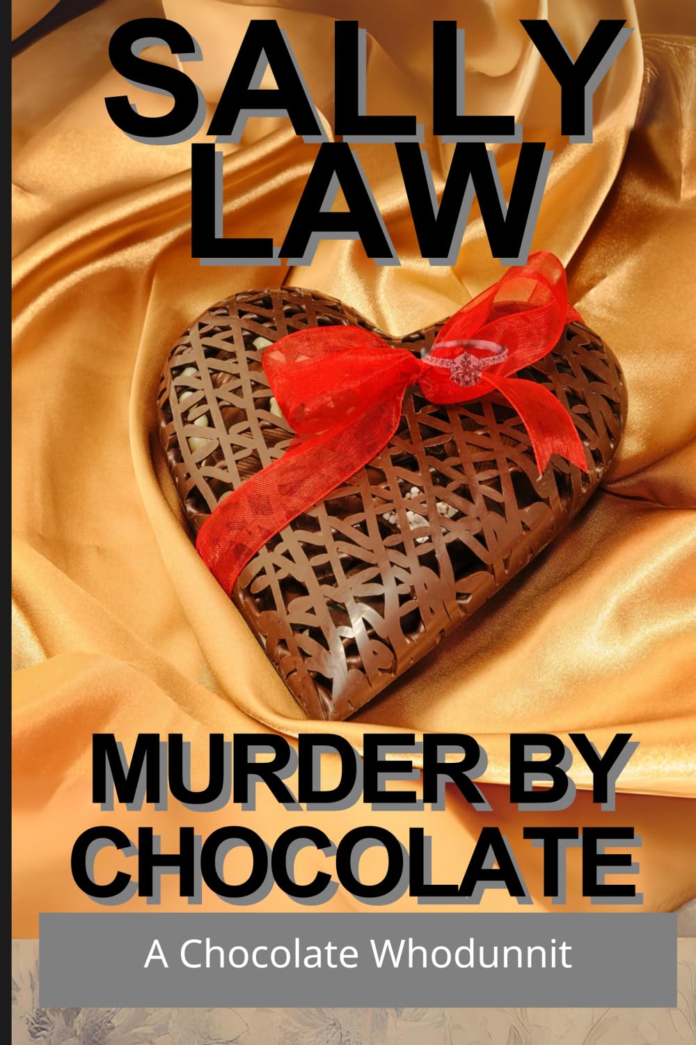 Murder By Chocolate: A Chocolate Whodunnit
