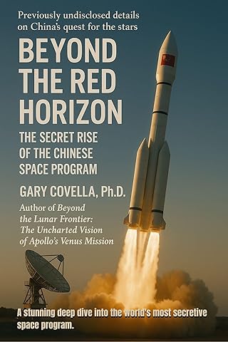 Beyond the Red Horizon: The Secret Rise of the Chinese Space Program