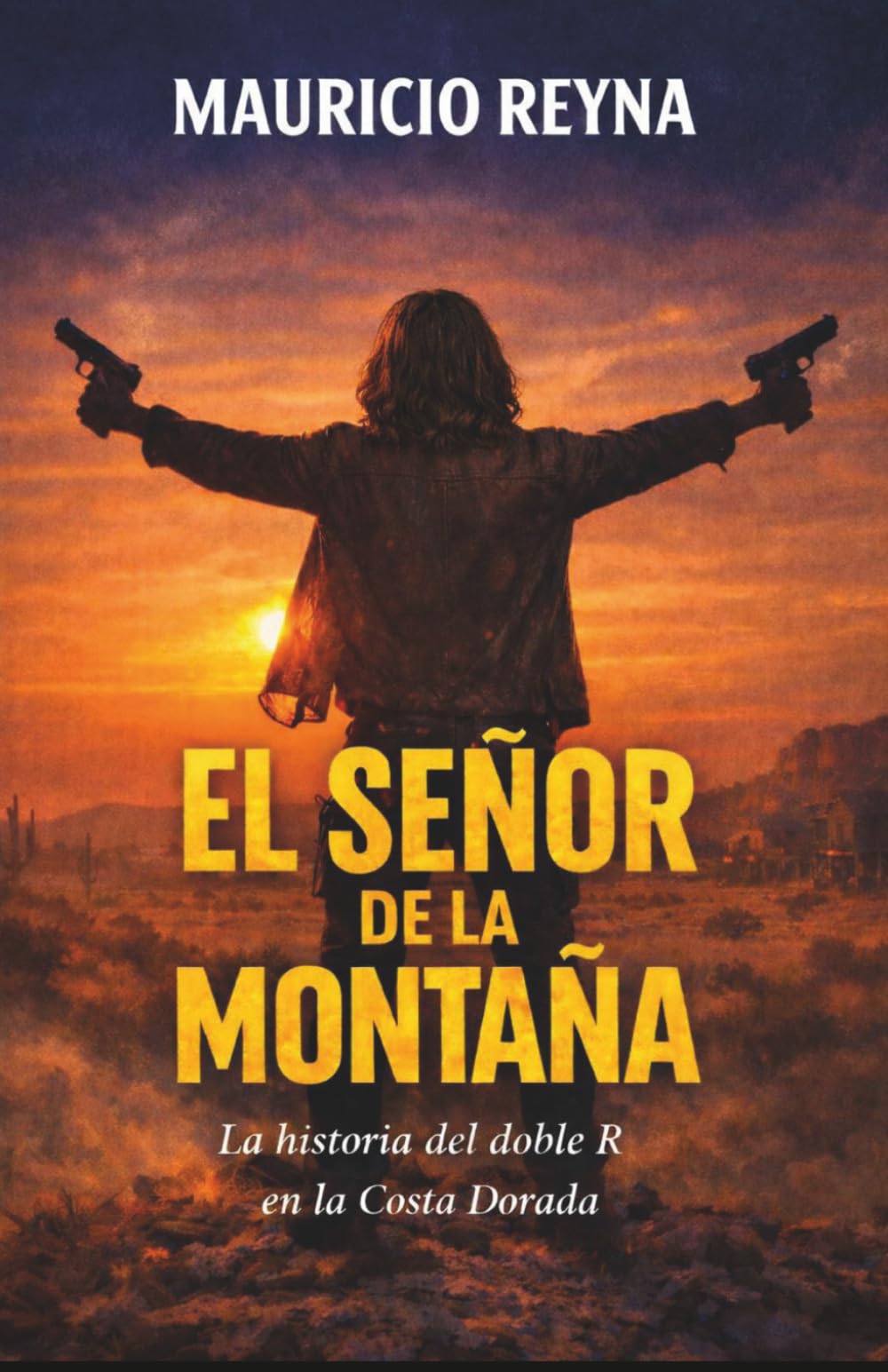 EL SEÑOR DE LA MONTAÑA: La historia del doble R en la Costa Dorada