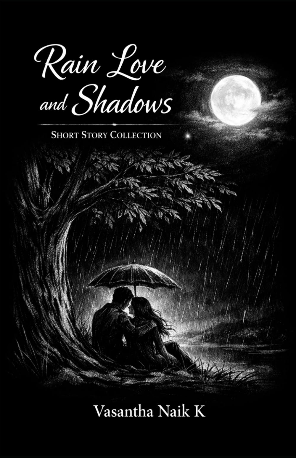 RAIN LOVE AND SHADOWS: SHORT STORY COLLECTIONS