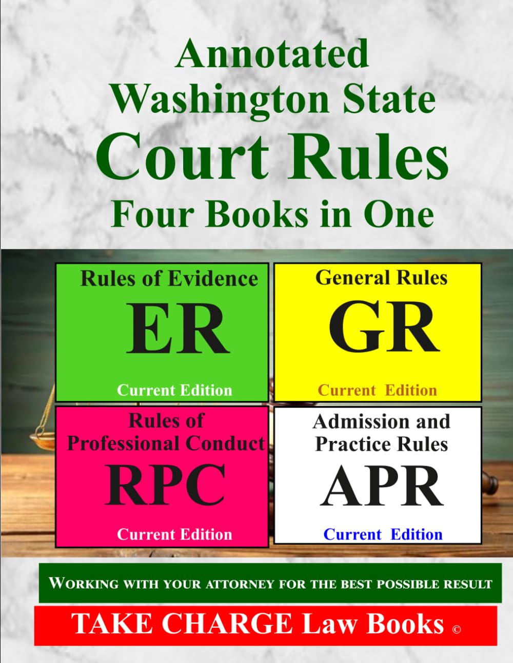 Annotated Washington State Court Rules: Four Books in One: ER, GR, RPC, APR