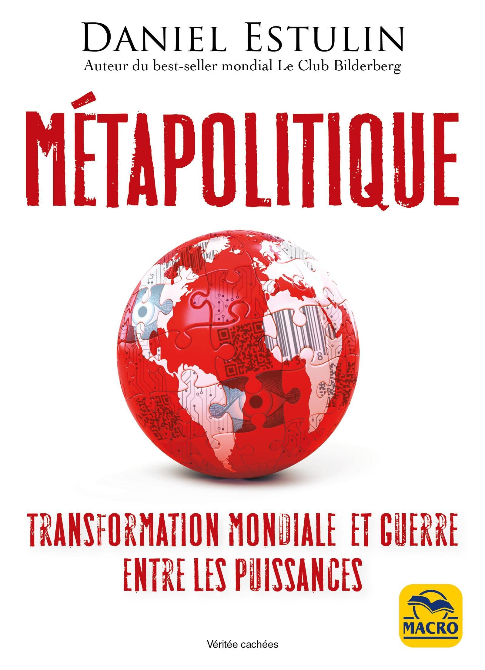 Mètapolitique: Transformation mondiale et guerre entre les puissa