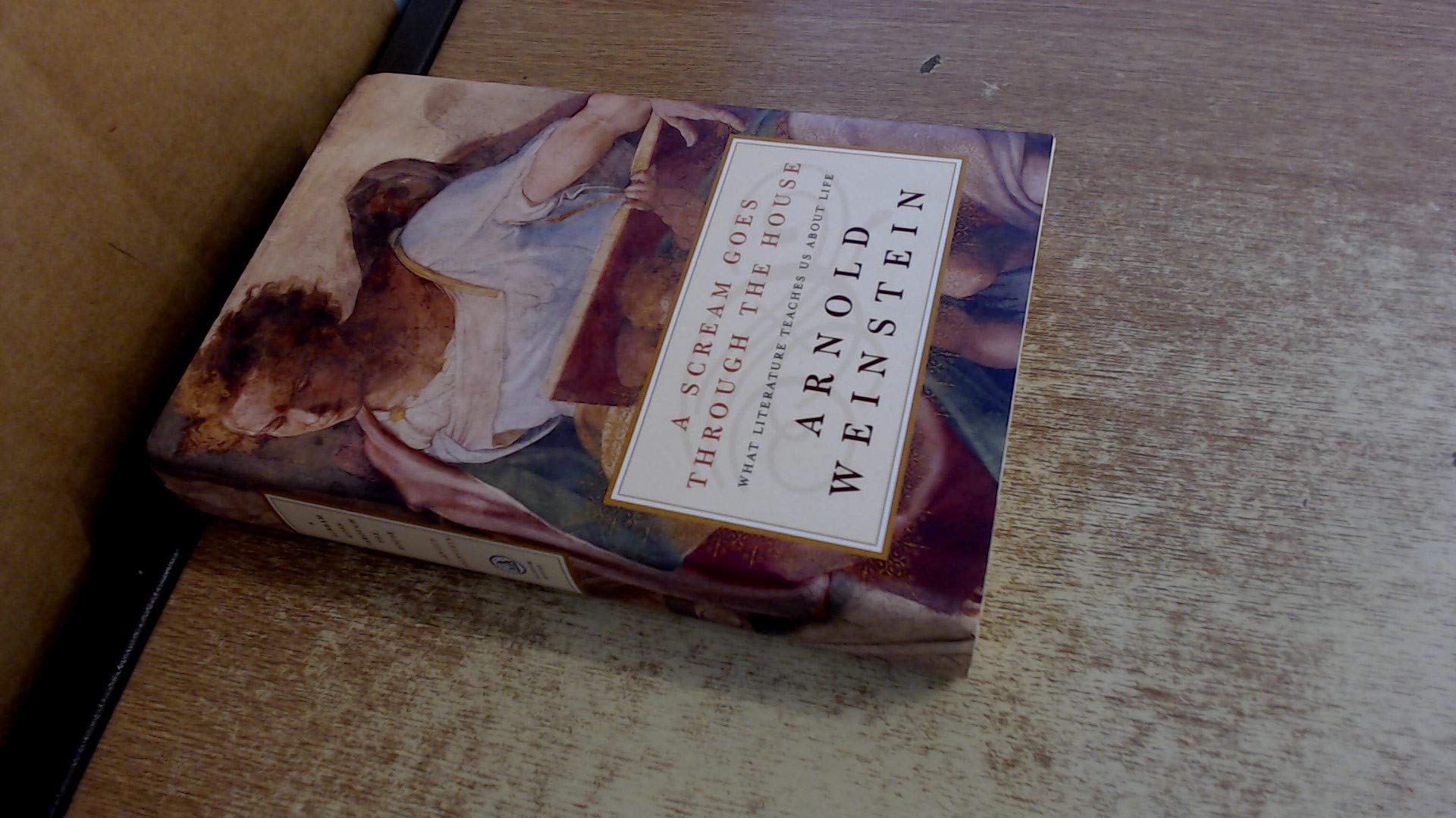 Buy A Scream Goes Through the House: What Literature Teaches Us About Life — BookShops.in