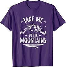 Take Me To The Mountain Hiking Hiker Outdoor Camping T-Shirt