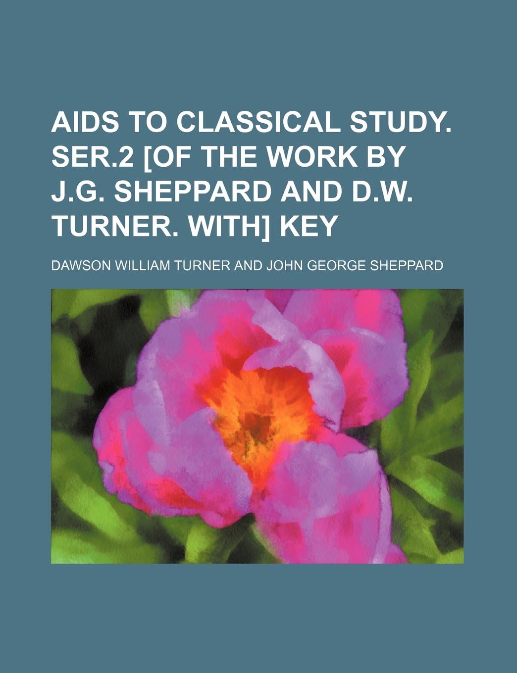 AIDS to Classical Study. Ser.2 [Of the Work by J.G. Sheppard and D.W. Turner. With] Key Paperback