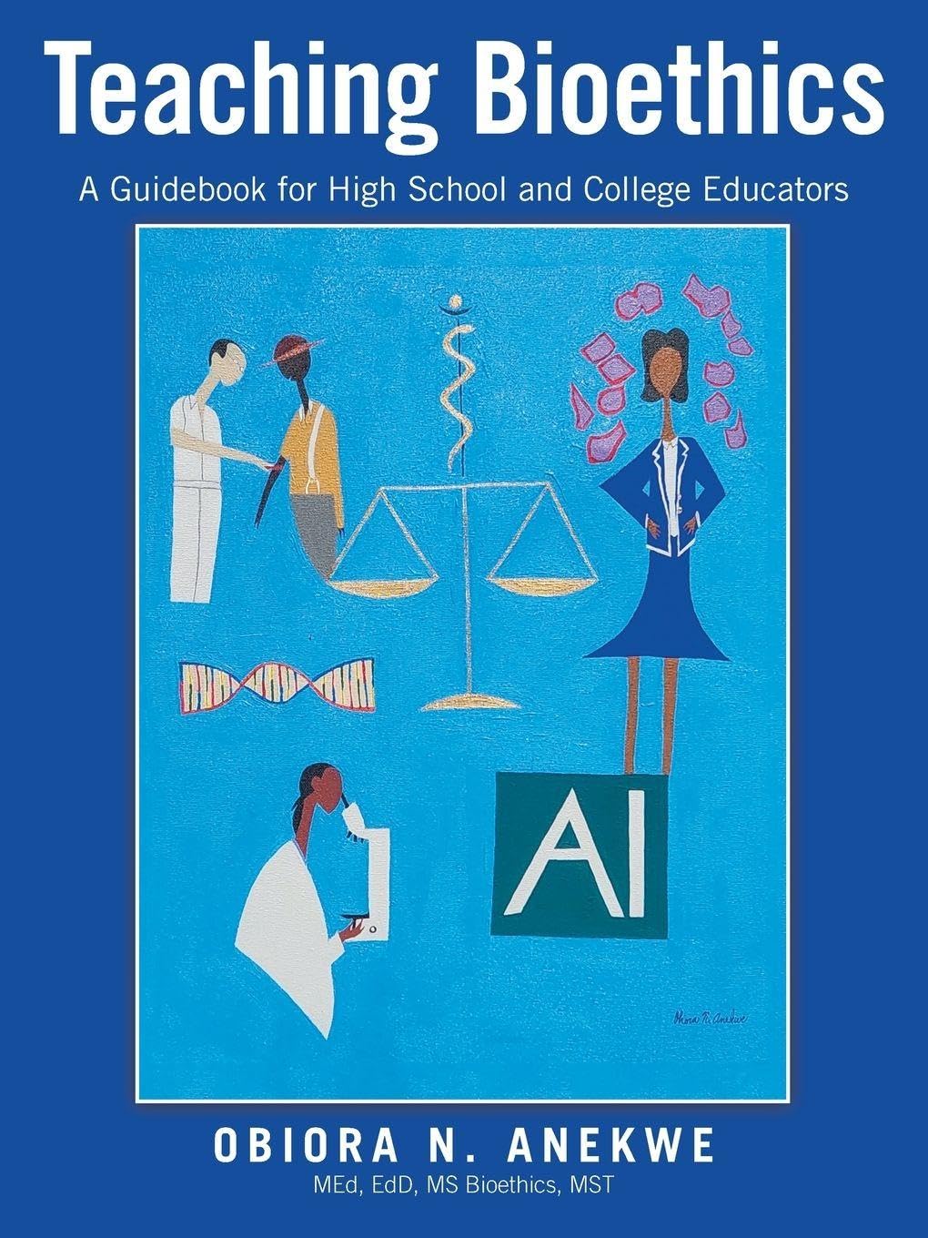 Teaching Bioethics: A Guidebook for High School and College Educators