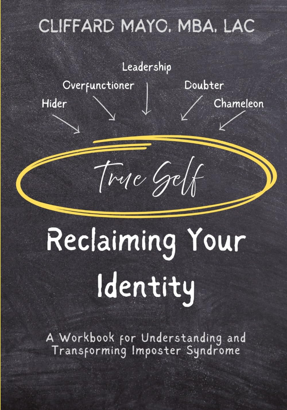 Reclaiming Your Identity: A Workbook for Understanding and Transforming Imposter Syndrome