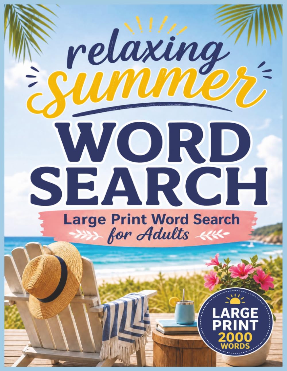 Relaxing Summer Word Search: Large print word search for adults (Relaxing Word Search)