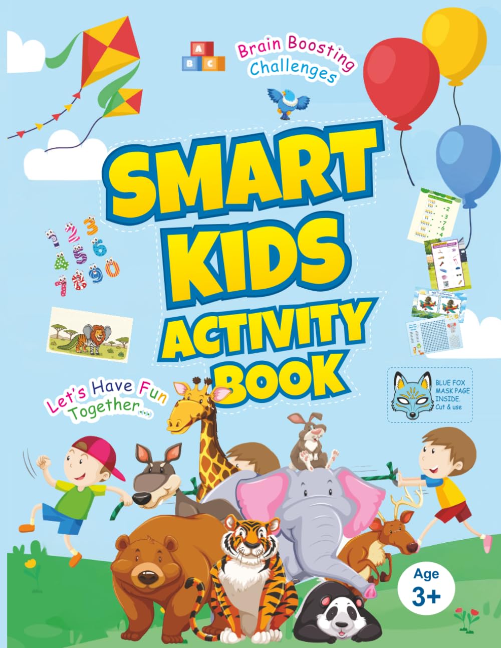 Smart Kids Activity Book: Fun Mazes, Logic Games, Puzzles, Dot-to-Dot, Coloring and much more – Skill Building Fun for Smart Kids!