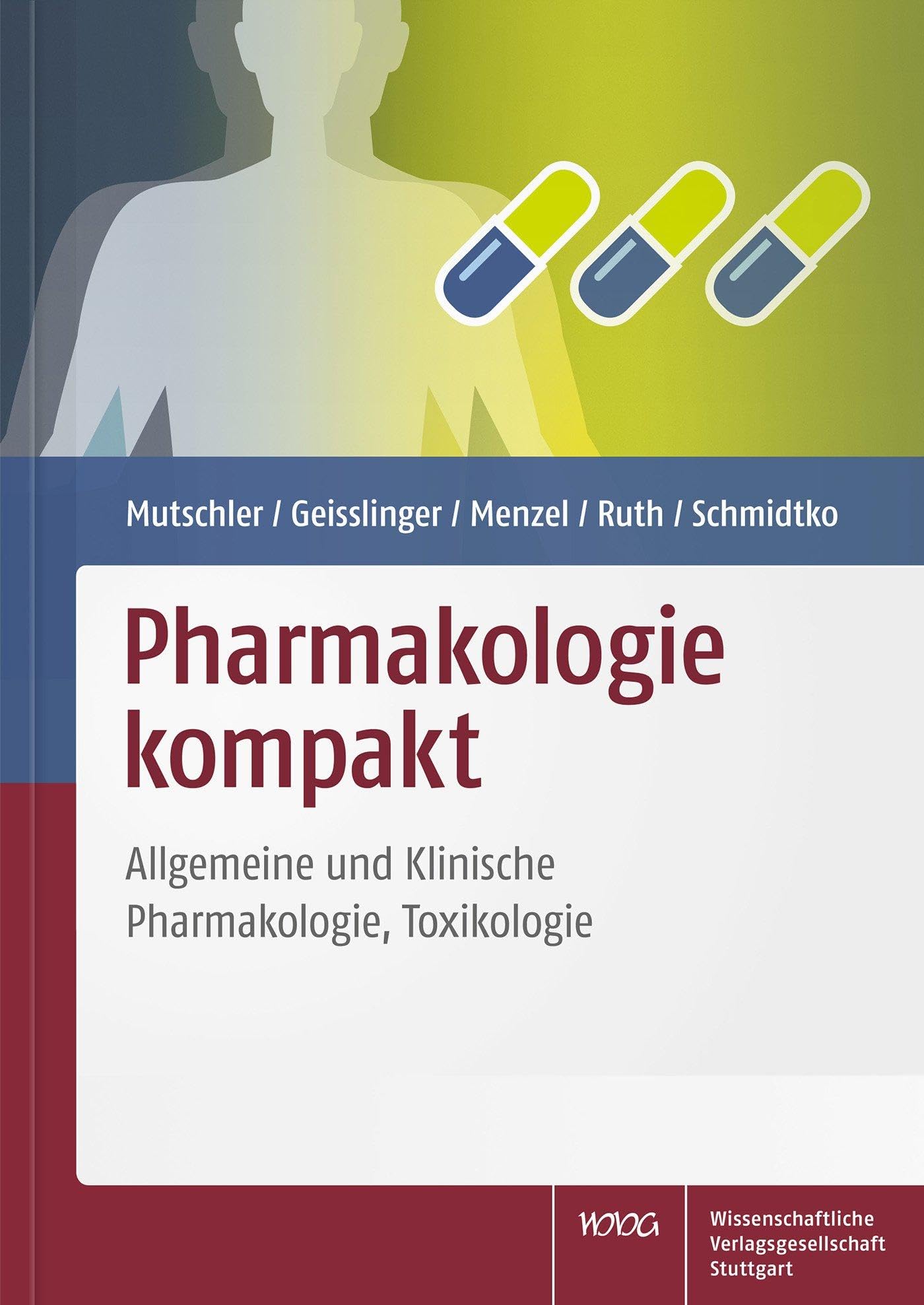 Pharmakologie kompakt: Allgemeine und Klinische Pharmakologie, Toxikologie