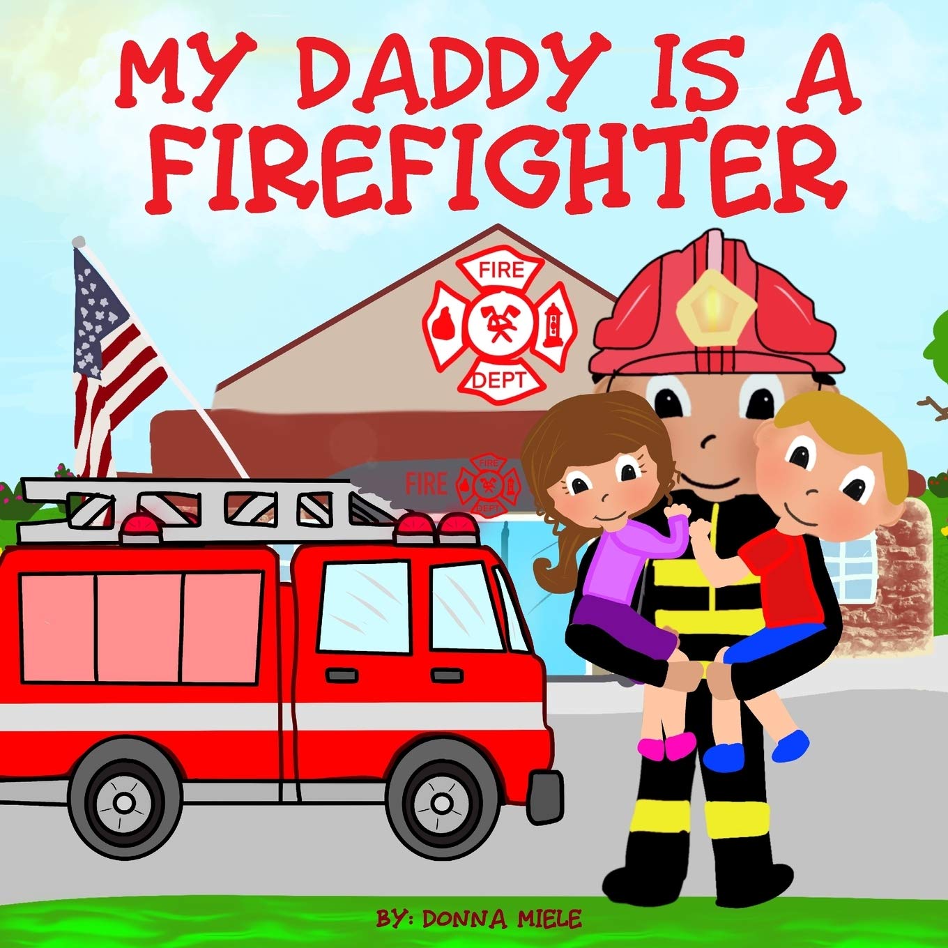 My Daddy is a Firefighter