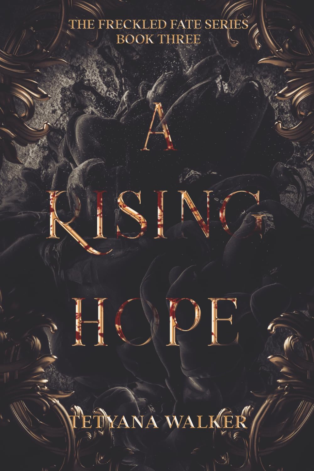 A Rising Hope: Book 3 in the Freckled Fate Trilogy