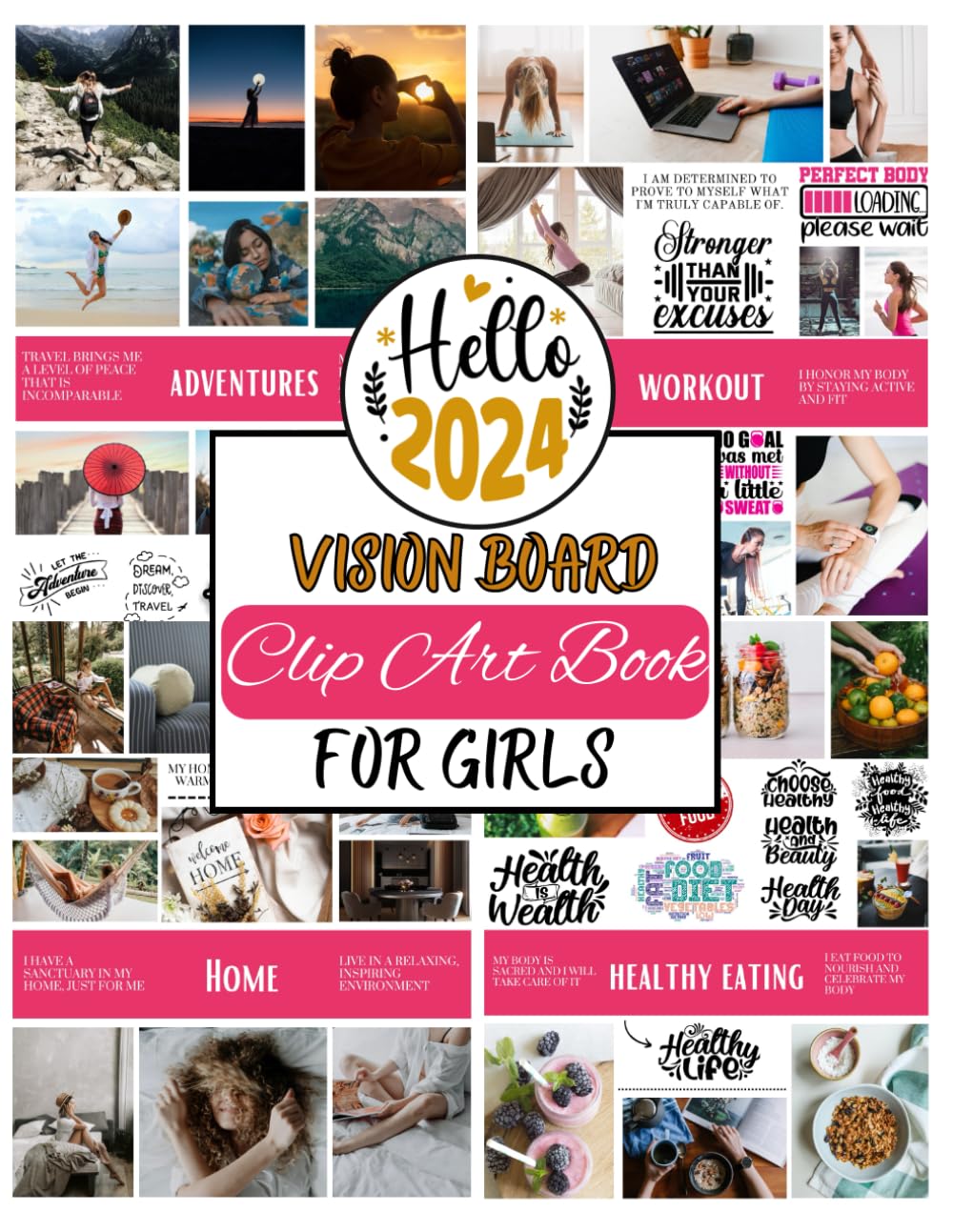 2024 Vision Board Clip Art Book For Girls: Create Motivational & Powerful Vision Board From 400+ Pictures, Quotes and Affirmations | Reach Your Full Potential in 2024
