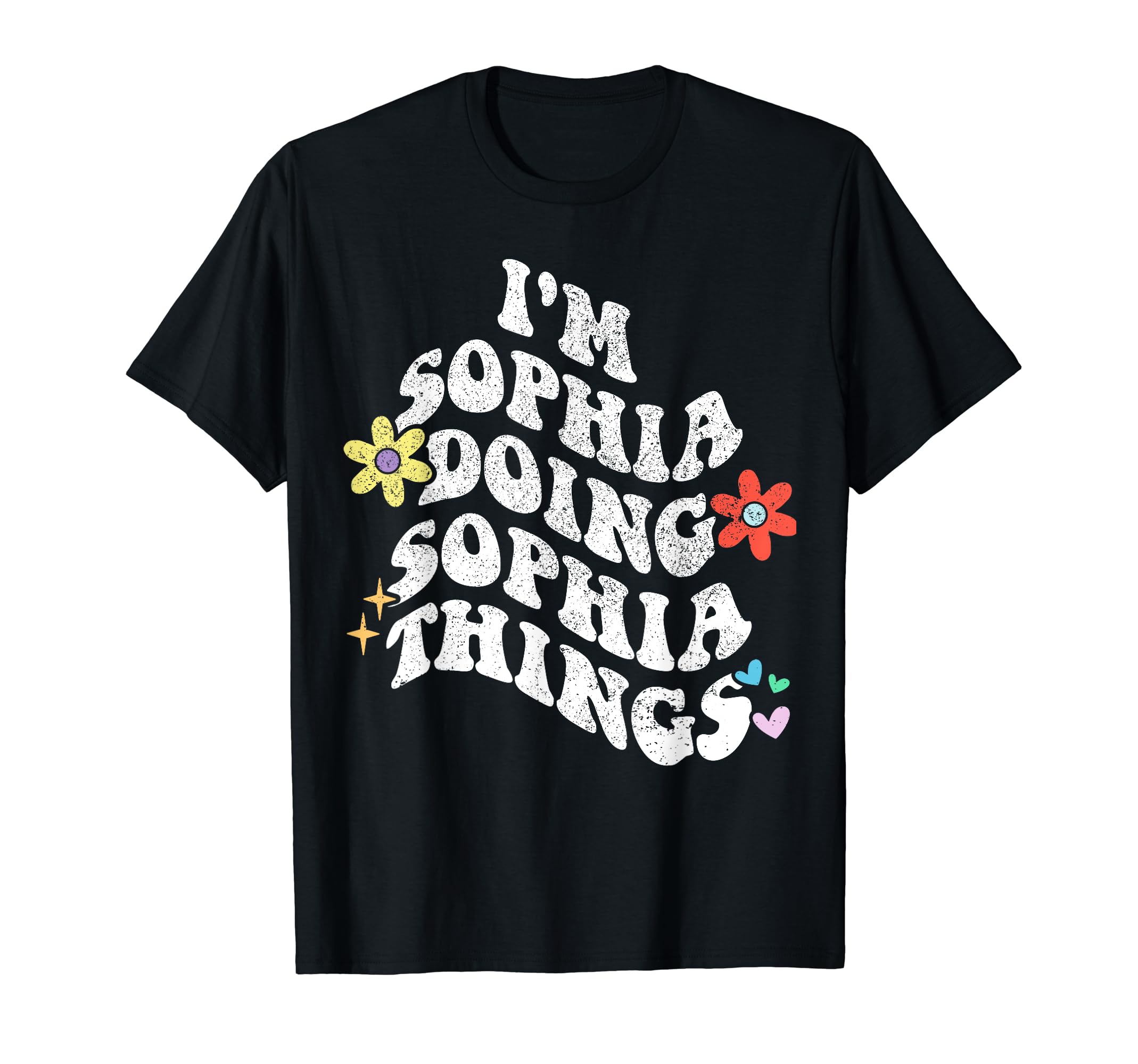 Retro Groovy Im Sophia Doing Sophia Things Funny Mother's T-Shirt