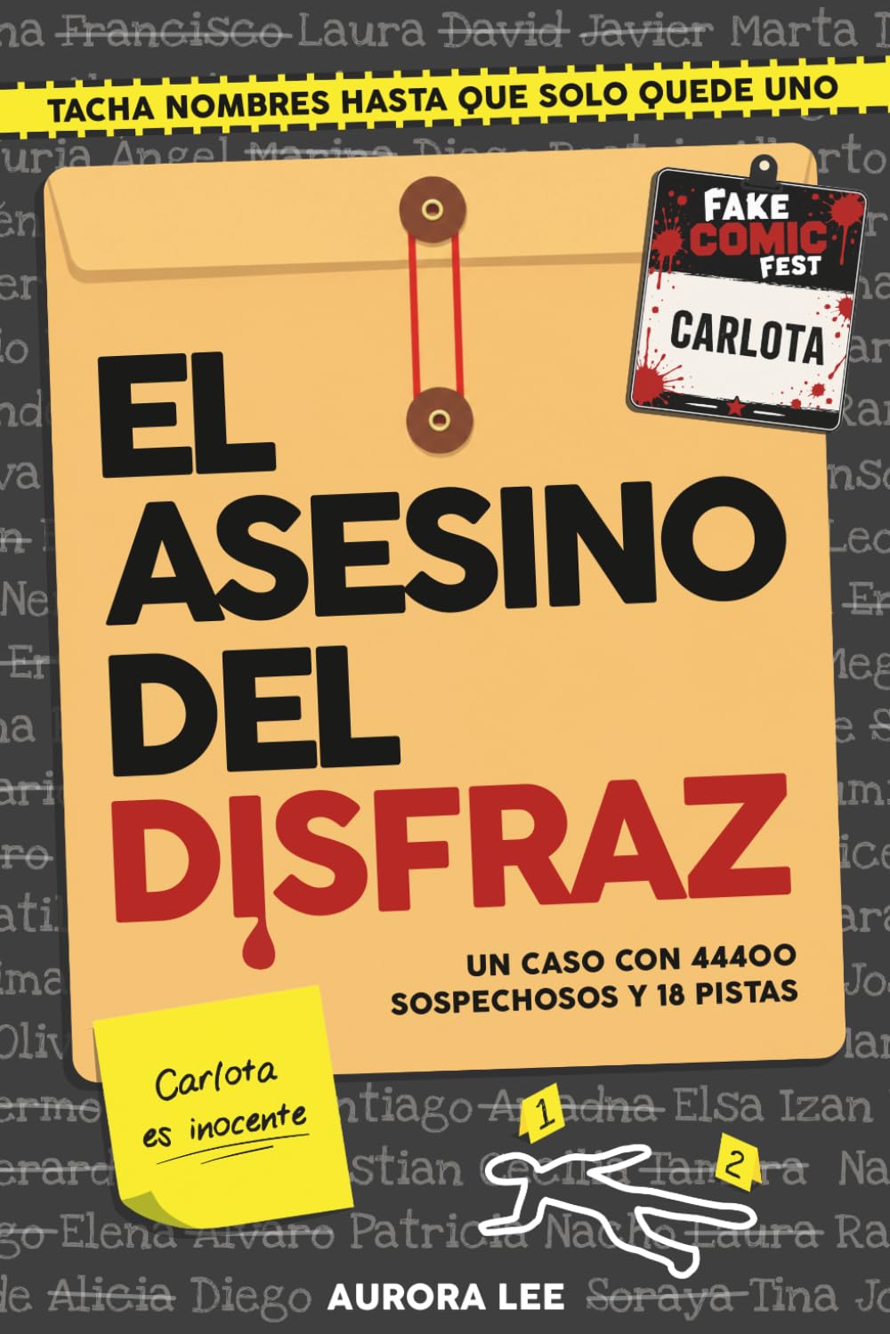 El Asesino del Disfraz: Un caso con 44400 sospechosos y 18 pistas. Tacha nombres hasta que sólo quede uno. El asesino no es Carlota. Un pasatiempo de lógica y misterio: Encuentra al asesino.