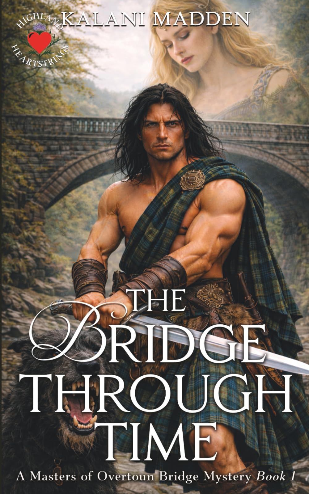 The Bridge Through Time: A Scottish Time Travel Historical Romance (The Masters Of Overtoun Bridge)