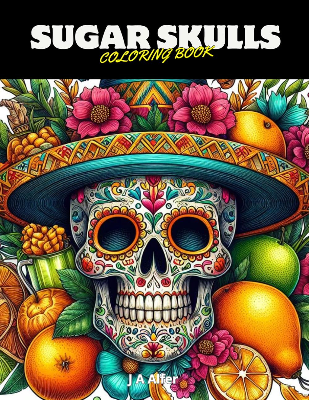 Sugar Skulls: Coloring Book