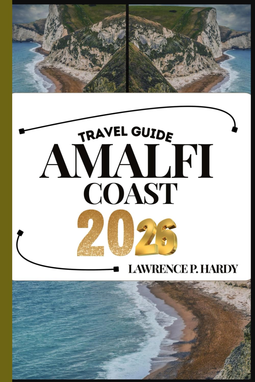 AMALFI COAST TRAVEL GUIDE: Your Travel Companion To Wander, Explore, And Savor The Highlights Of This Must-Visit Destination (World_Travelling_Series)
