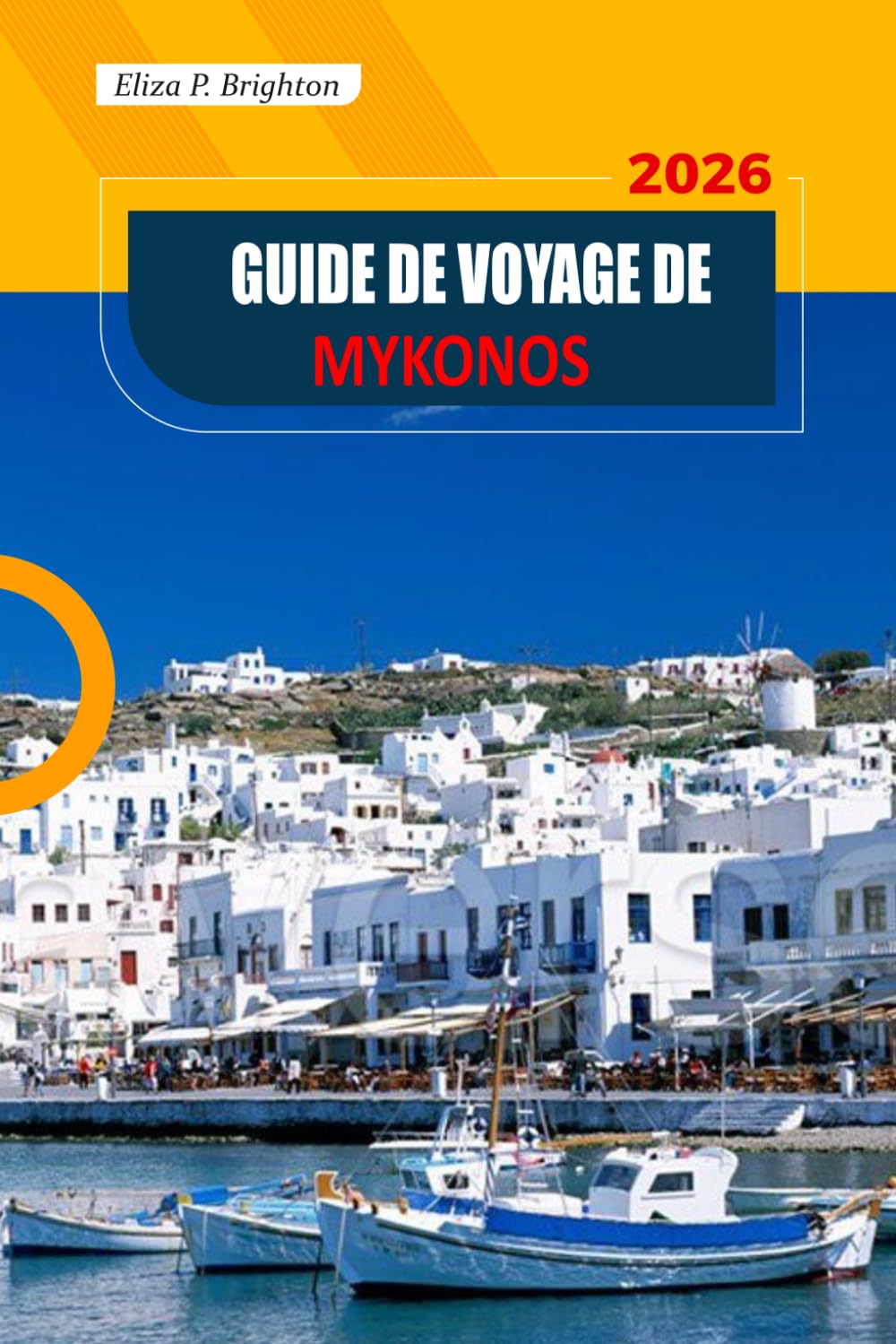 Guide De Voyage De Mykonos 2026: Explorez des plages magnifiques, une histoire riche, une vie nocturne animée et une culture locale authentique sur l'île la plus célèbre de Grèce.