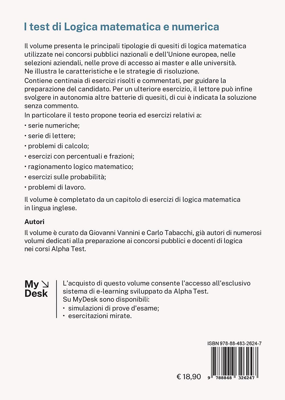 I test di logica matematica per tutti i concorsi. Centinaia di quesiti commentati, le strategie risolutive e i suggerimenti degli esperti. Ediz. MyDesk. Con Contenuto digitale per download e acces...