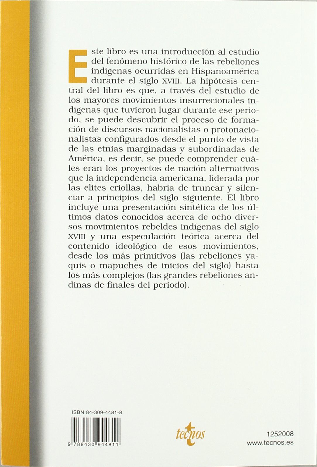 Rebeldes: Sublevaciones indígenas y naciones emergentes en Hispanoamérica en el siglo XVIII (Biblioteca de Historia y Pensamiento Político)