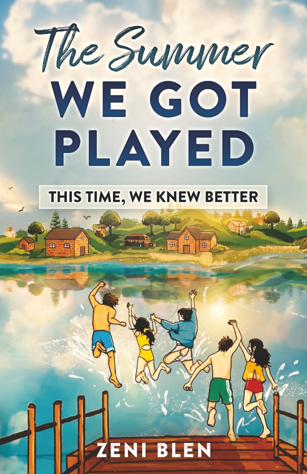 The Summer We Got Played: This Time, We Knew Better, Book 3, A Warm and Relatable Middle-Grade Novel About Friendship and Second Chances (The Friends Who Stayed Series)