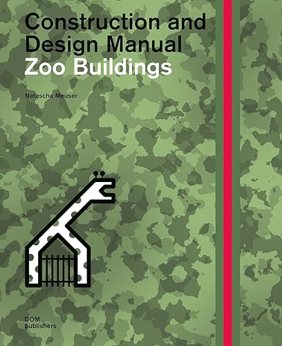 Zoo Buildings: Construction and Design Manual