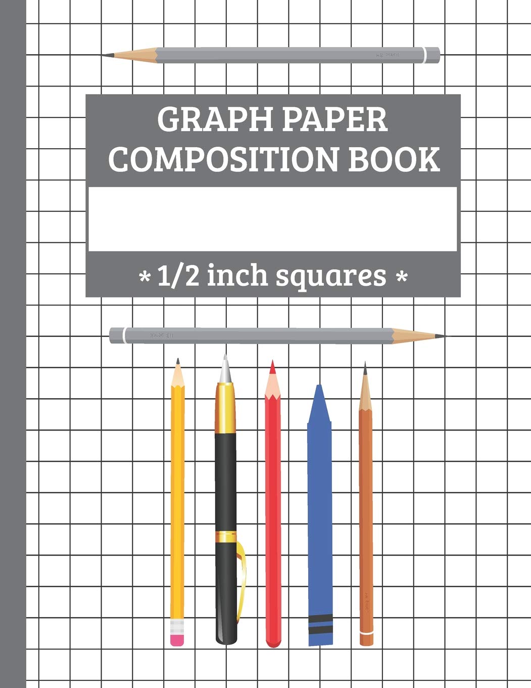 Graph Paper Composition Book - 1/2 inch squares: Half inch Square Grid (without margins) Notebook (Volume 4)