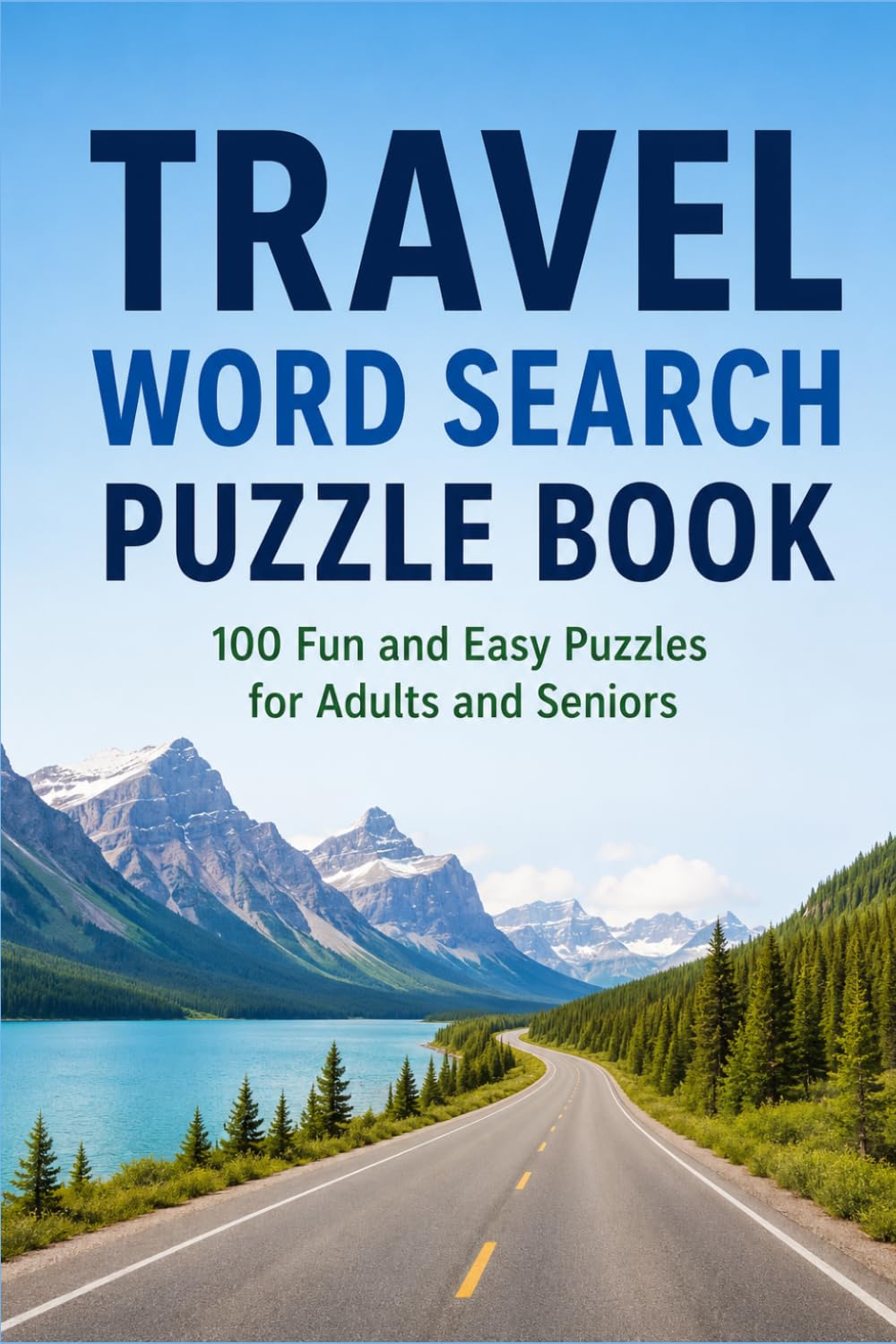 Travel Word Search Puzzle Book: 100 Fun and Easy Puzzles for Adults and Seniors