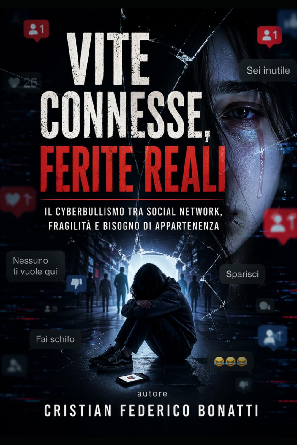 Vite connesse, ferite reali: Il cyberbullismo tra social network, fragilità e bisogno di appartenenza