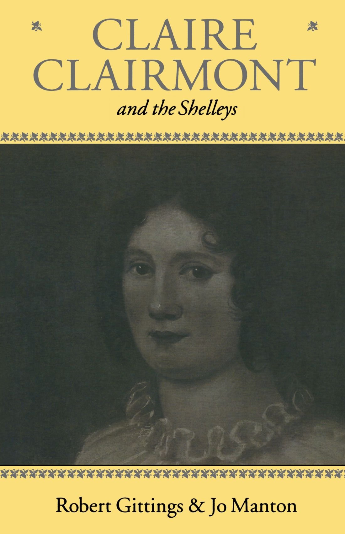 Claire Clairmont and the Shelleys 1798-1879
