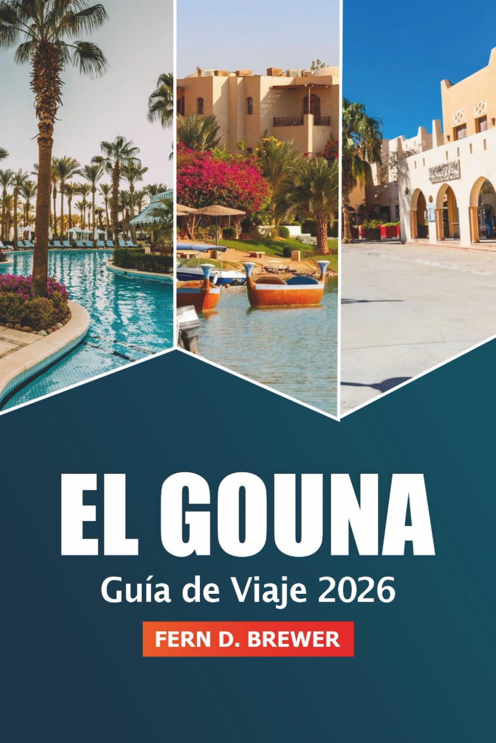 El Gouna Guía de viaje 2026: Explora el mar Rojo de Egipto, playas, deportes acuáticos, resorts de lujo, gastronomía, cultura y aventura para disfrutar de las vacaciones