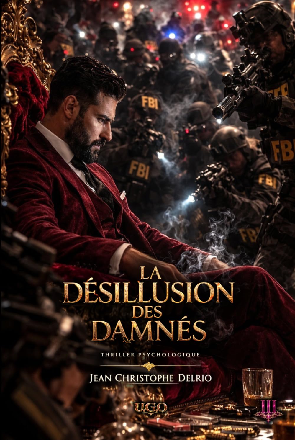 U.G.O - Tome III - Édition Prestige: La Désillusion des Damnés (U.G.O. La Saga)
