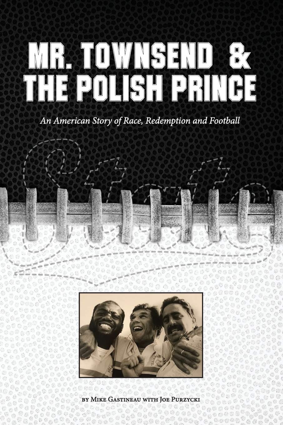 Mr. Townsend & the Polish Prince: An American story of race, redemption, and football.