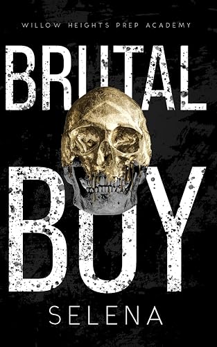 Brutal Boy: 2 (Willow Heights Prep Academy: The Exile)
