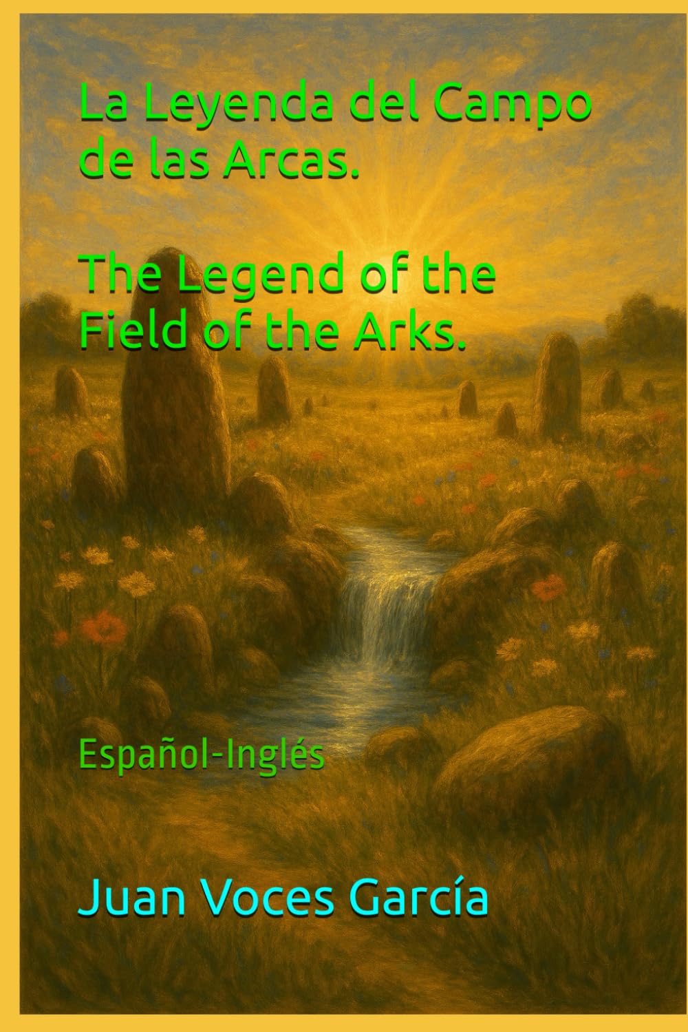 La Leyenda del Campo de las Arcas. The Legend of the Field of the Arks.: Español-Inglés