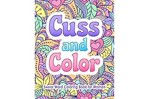 Swear Word Coloring Book for Women: Cuss and Color - Hilarious Offensive Cussing!