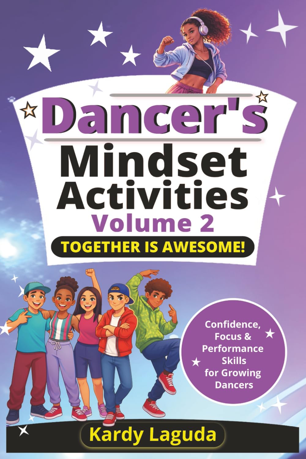 Dancer’s Mindset Activities - Volume 2: Confidence, Focus & Performance Skills for Growing Dancers