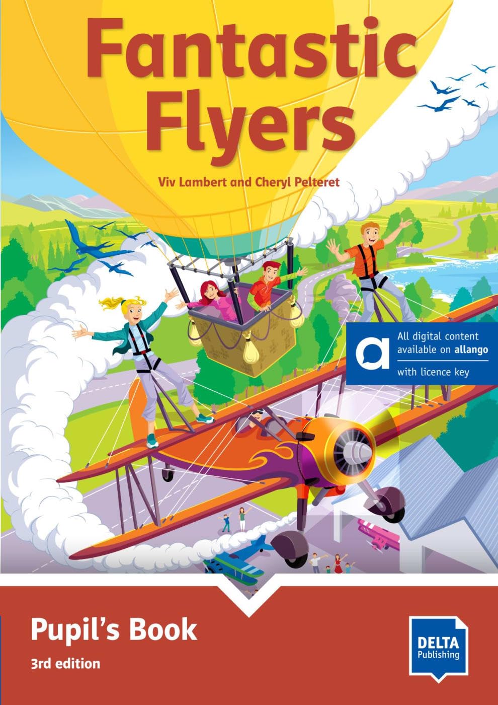 Fantastic Flyers Pupil's Book 3rd edition – Hybrid Edition allango: 3rd Edition. Book including allango licence key (24 months) (DELTA Young Learners English)
