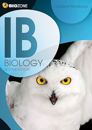 BIOZONE IB Biology (2nd Edition) Student Workbook