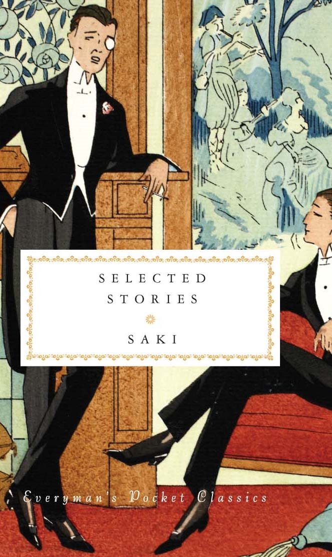 Everyman's Library Saki: Selected Stories