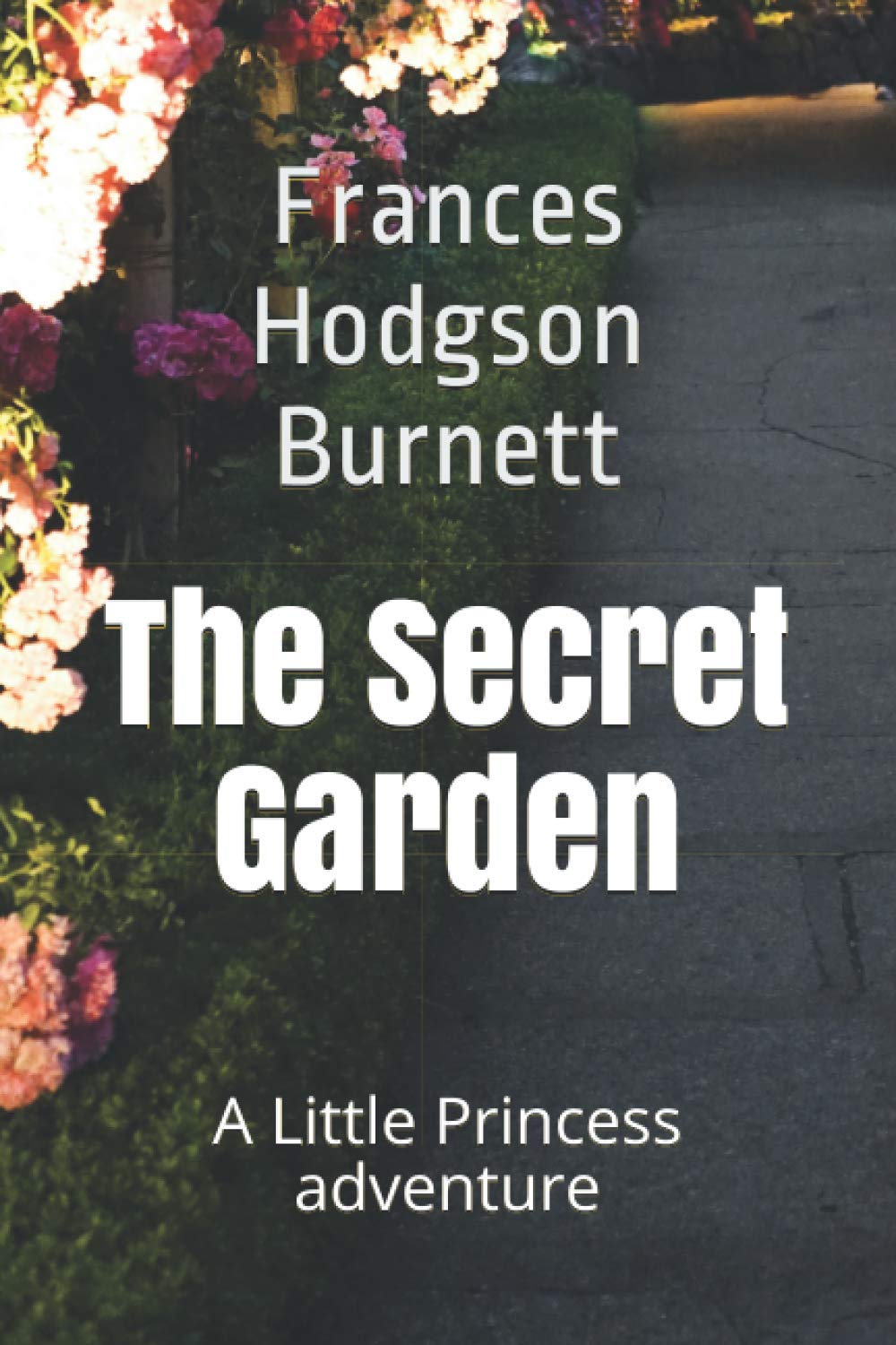 The Secret Garden: A Little Princess adventure