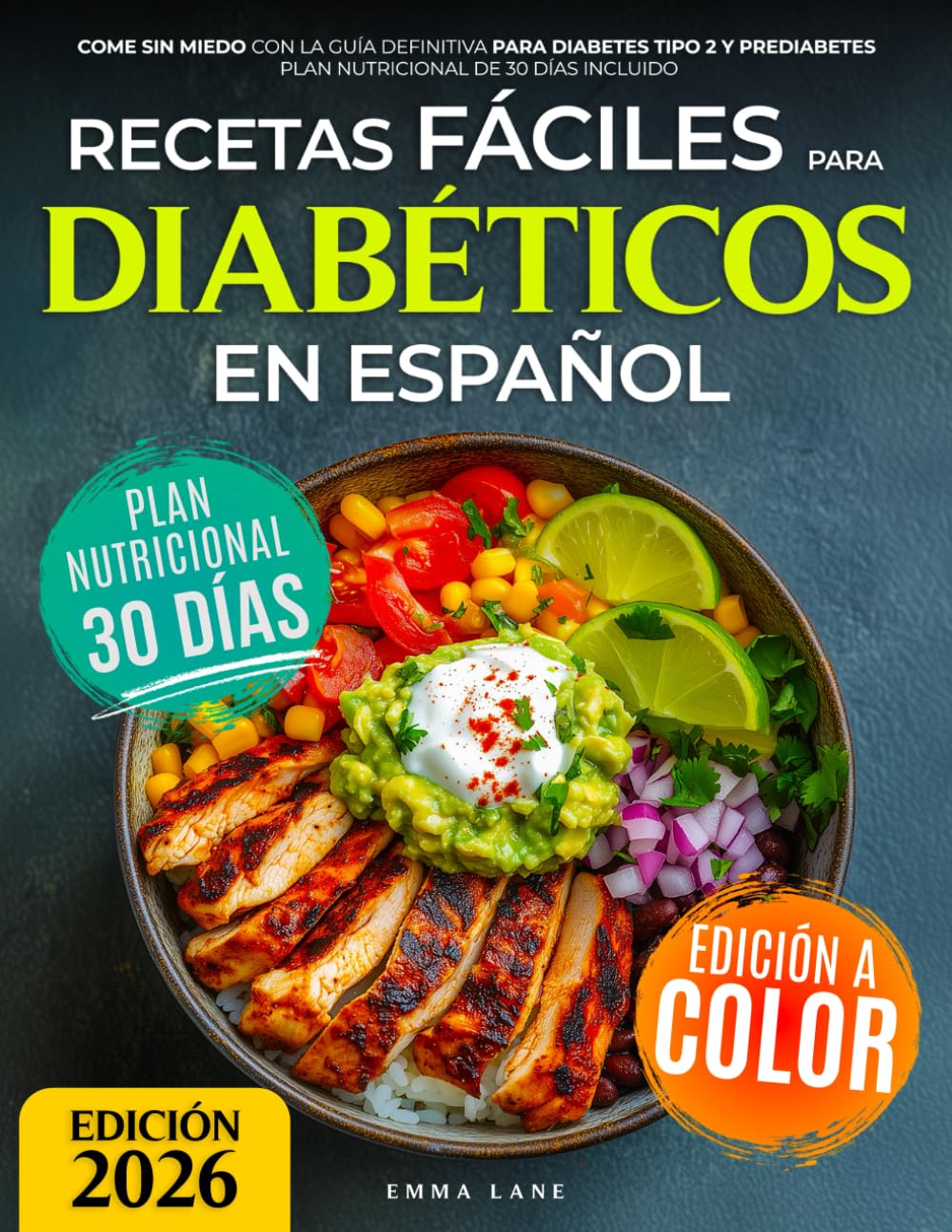 Recetas Fáciles para Diabéticos en Español: Come Sin Miedo con la Guía Definitiva para Diabetes Tipo 2 y Prediabetes | Plan Nutricional de 30 Días Incluido (Diabetes Made Simple) (Spanish Edition)