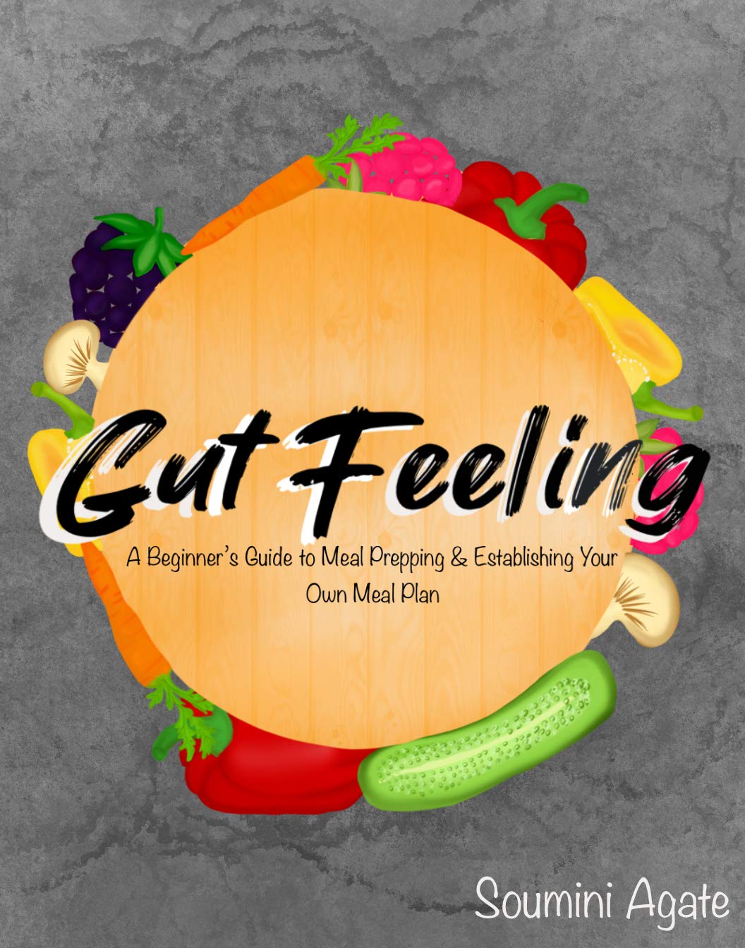 Gut Feeling: A Beginner’s Guide To Meal Prepping & Establishing Your Own Meal Plan