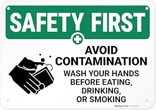 Safety First Avoid Contamination Wash Your Hands Before Eating Drinking Or Smoking Sign, 10x7 Inches, 55 mil Thick HDPS (high Density polystyrene), Made in USA