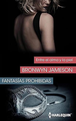 Entre el alma y la piel (Jazmin Fantasias Prohibidas) (Spanish Edition)