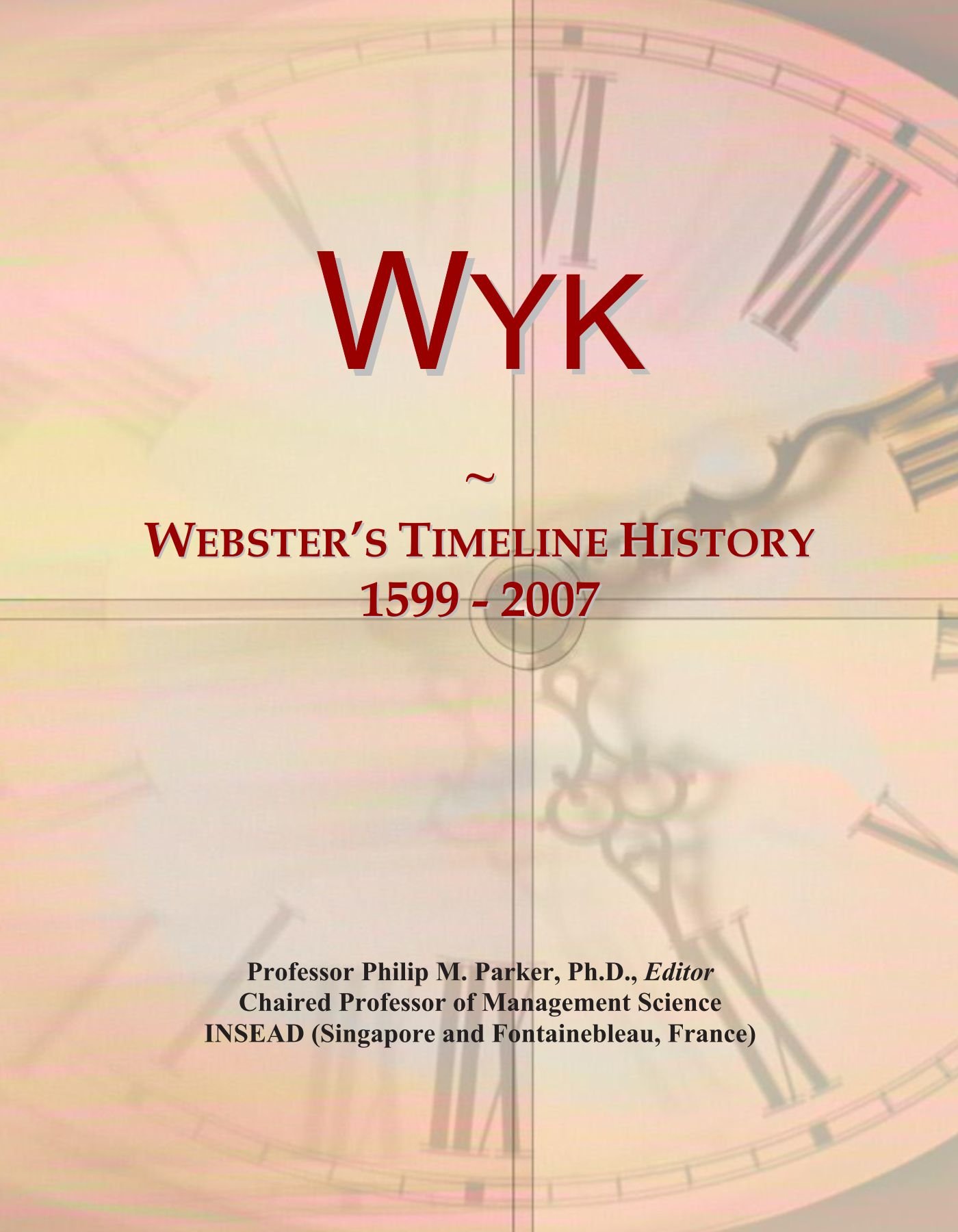 Wyk: Webster's Timeline History, 1599 - 2007