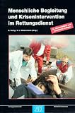 Menschliche Begleitung und Krisenintervention im Rettungsdienst